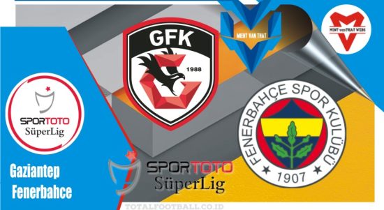 Gaziantep vs Fenerbahce Gaziantep vs Fenerbahce, Liga Turki