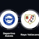 Alaves vs Rayo Vallecano