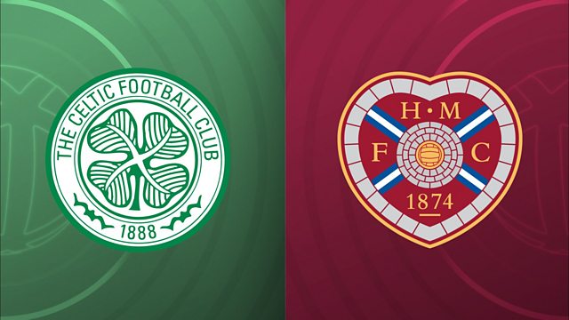 Celtic vs Hearts