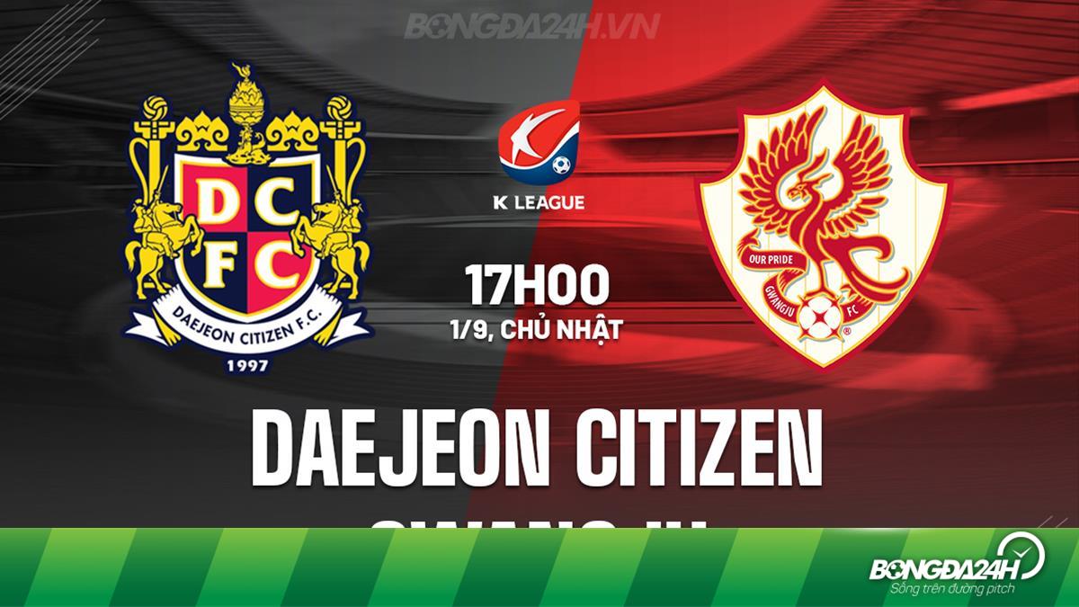 Daejeon Citizen vs Gwangju Daejeon Citizen vs Gwangju