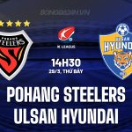 Pohang Steelers vs Ulsan Hyundai