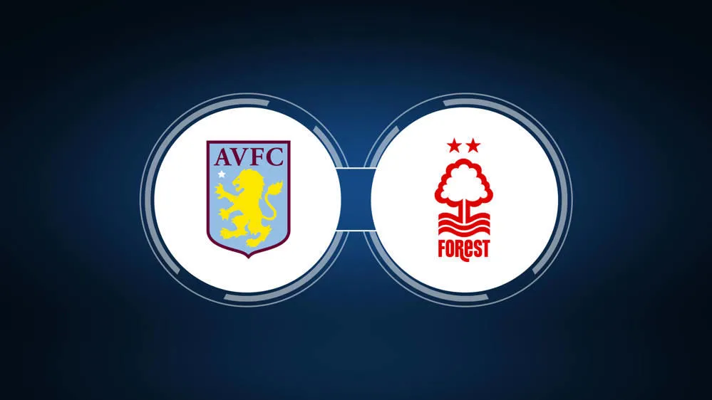 Aston Villa vs Nottingham Forest Aston Villa vs Nottingham Forest