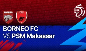 Borneo vs PSM Makassar Prediksi Borneo vs PSM Makassar