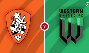 Brisbane Roar vs Western United Brisbane Roar vs Western United
