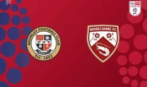 Bromley vs Morecambe Bromley vs Morecambe