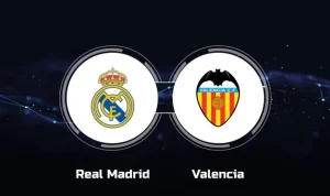 Real Madrid vs Valencia