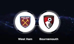 West Ham vs Bournemouth West Ham vs Bournemouth
