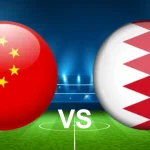 China vs Bahrain