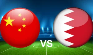 China vs Bahrain