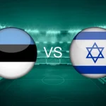 Prediksi Estonia vs Israel
