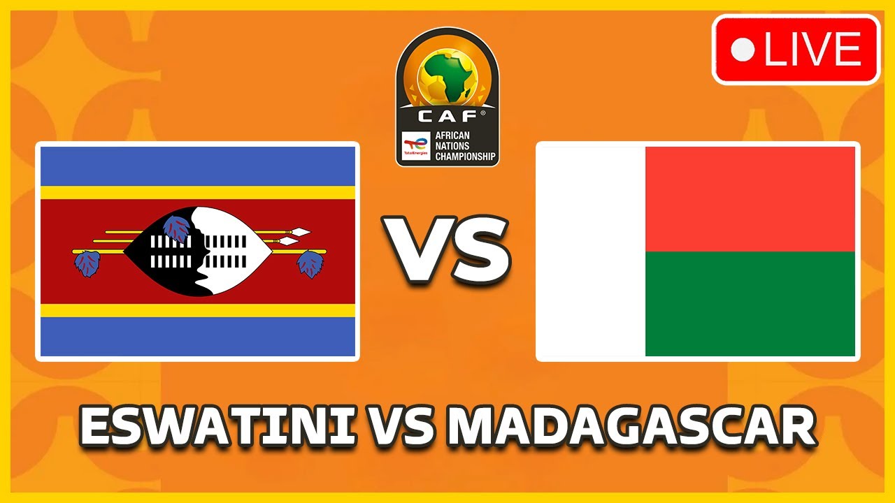 Madagascar vs Eswatini Madagascar vs Eswatini