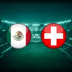 Meksiko vs Swiss