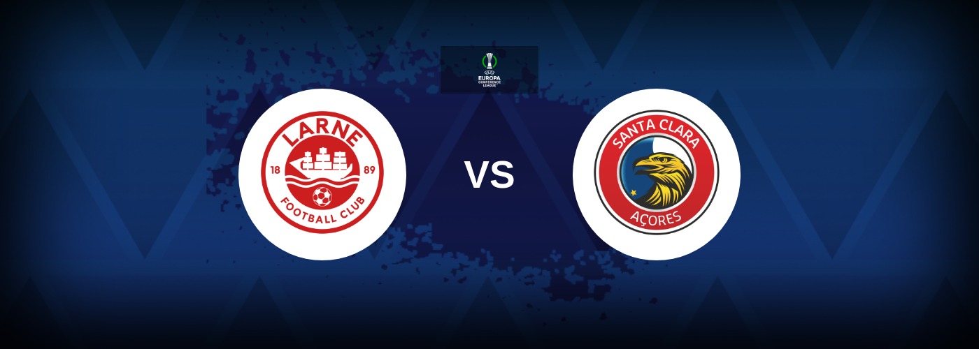 Larne vs Santa Clara