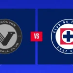 Vancouver vs Cruz Azul